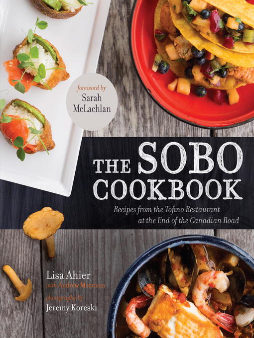 Title details for The SoBo Cookbook by Lisa Ahier - Available